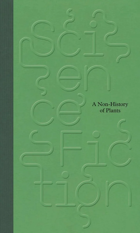 Science/Fiction: A Non-History of Plants